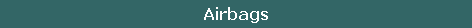 Airbags