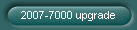 2007-7000 upgrade